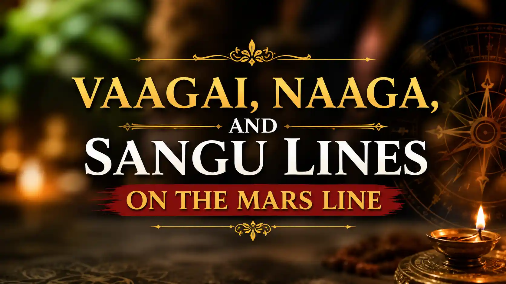 Mars Line Vaagai Naaga Sangu Lines