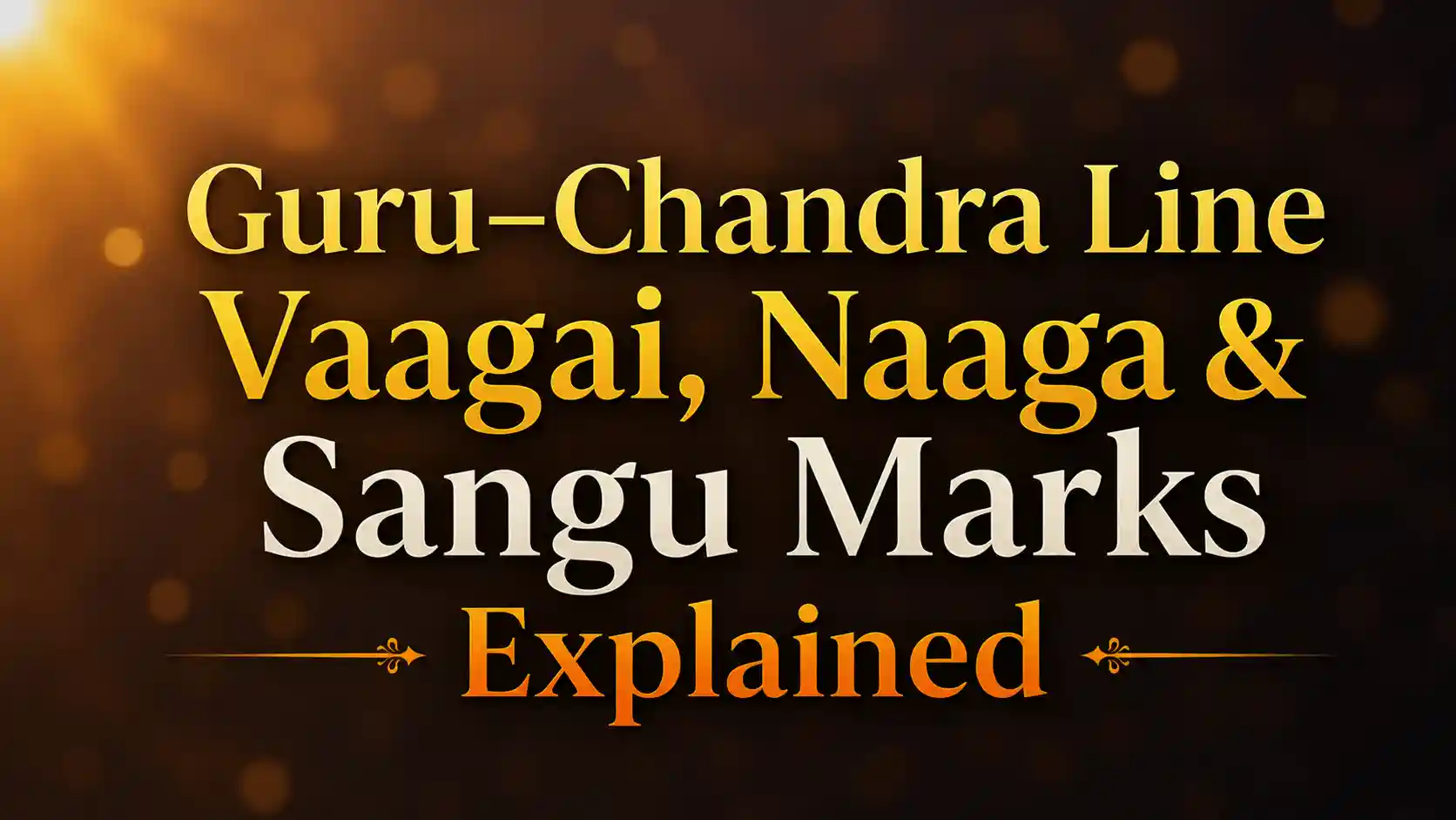 Vaagai, Naaga, and Sangu marks on the Guru–Chandra line